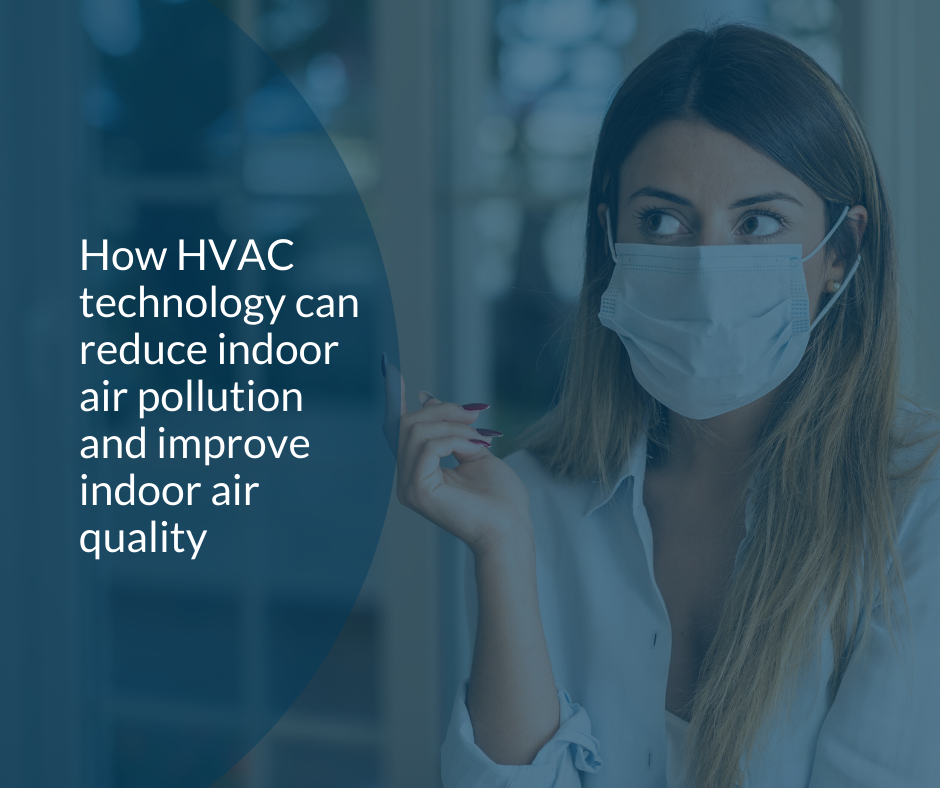 7 Ways To Reduce Indoor Air Pollution With Hvac Technology 2923